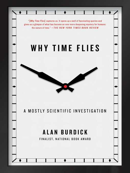 Title details for Why Time Flies by Alan Burdick - Wait list